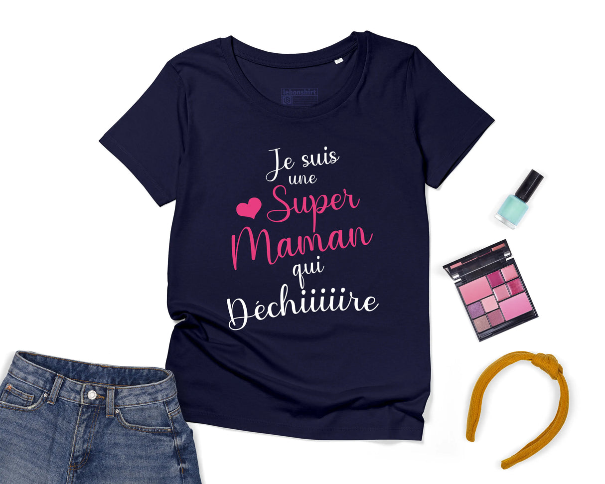 Lebonshirt® T-shirt Premium Femme Coton Bio - Je Suis Une Super Maman Qui Déchire, Cadeau Fête Des Mères - L060522S20 - Marine
