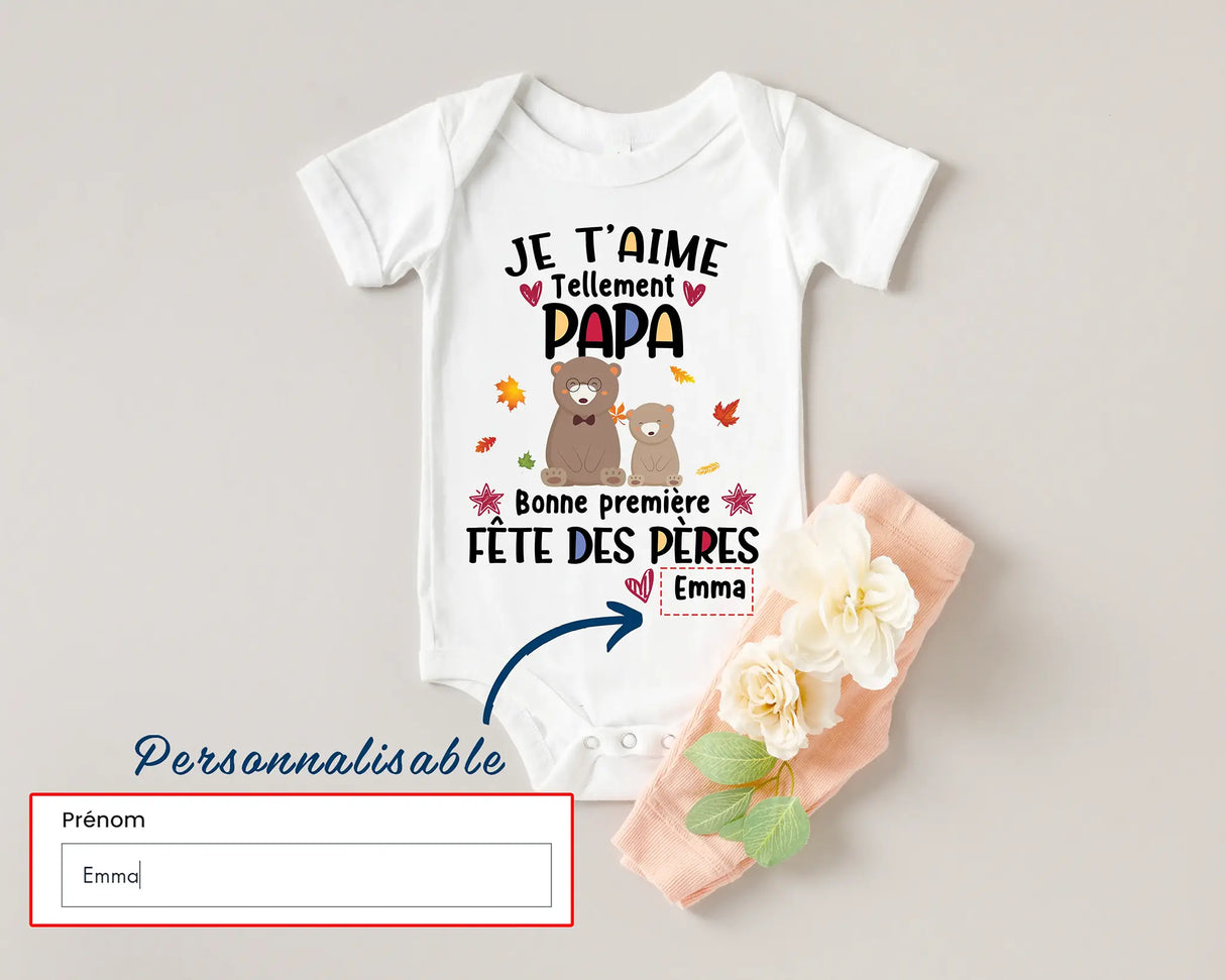 Lebonshirt - Body Bébé 100% Coton Bio - Je T'aime Tellement Papa, Bonne Première Fête Des Pères - L120523S02 Personnaliser Avec Prénom