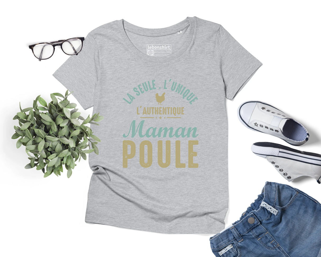 Lebonshirt® T-shirt Premium Femme En Coton Bio - Cadeau Original Anniversaire Maman, Fête Des Mères, La Seule, L'unique, L'Authentique Maman Poule - L170522S28 Gris