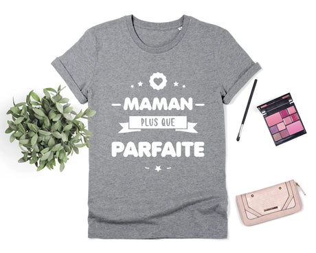 Lebonshirt® T-shirt Premium Femme En Coton Bio - T-shirt Anniversaire Maman, Maman Plus Que Parfaite, Cadeau Original Fête Des Mères - L130522S22