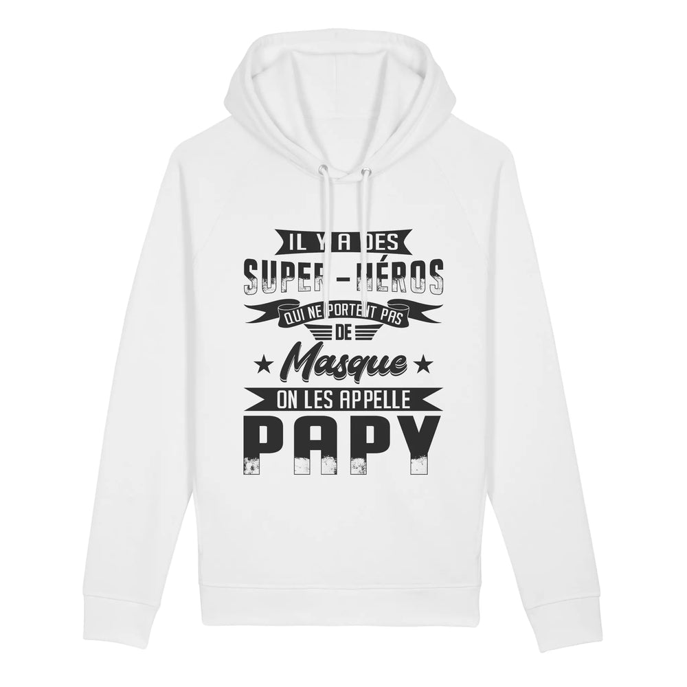 Sweat À Capuche BIO - Papy - Super Héro Qui Ne Porte Pas De Masque, Cadeau Papy - L300522S36