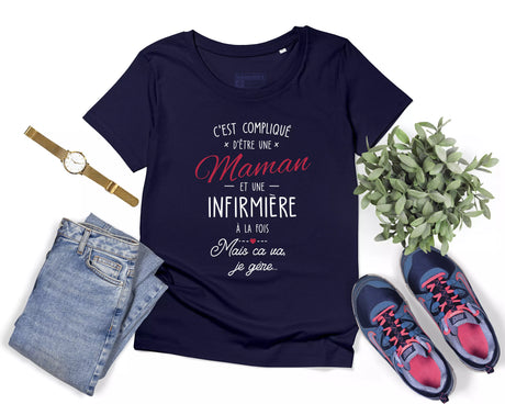 Lebonshirt® T-shirt Premium Femme 100% Coton Bio - C'est Compliqué d'Être Une Maman Et Une Infirmière A La Fois Mais ça va Je Gére - L220422S19 - Marine