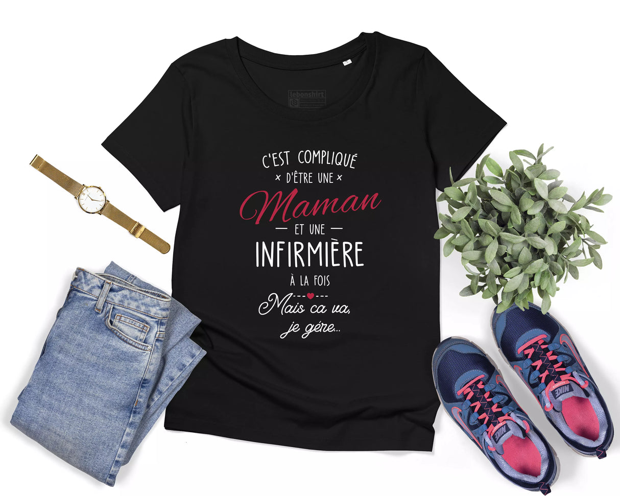 Lebonshirt® T-shirt Premium Femme 100% Coton Bio - C'est Compliqué d'Être Une Maman Et Une Infirmière A La Fois Mais ça va Je Gére - L220422S19 - Noir