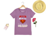 Lebonshirt® T-shirt Premium Femme Coton Bio - Je Suis Maman, Et Vous, Quel Est Votre Super Pouvoir, Cadeau Super Maman - L060522S21 - Lavande