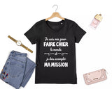 Lebonshirt® T-shirt Premium Femme Coton Bio - Je Suis Née Pour Faire Chier Le Monde, Je Dois Accomplir Ma Mission, Cadeau Humour Pour Femme - L270423S23 - Noir