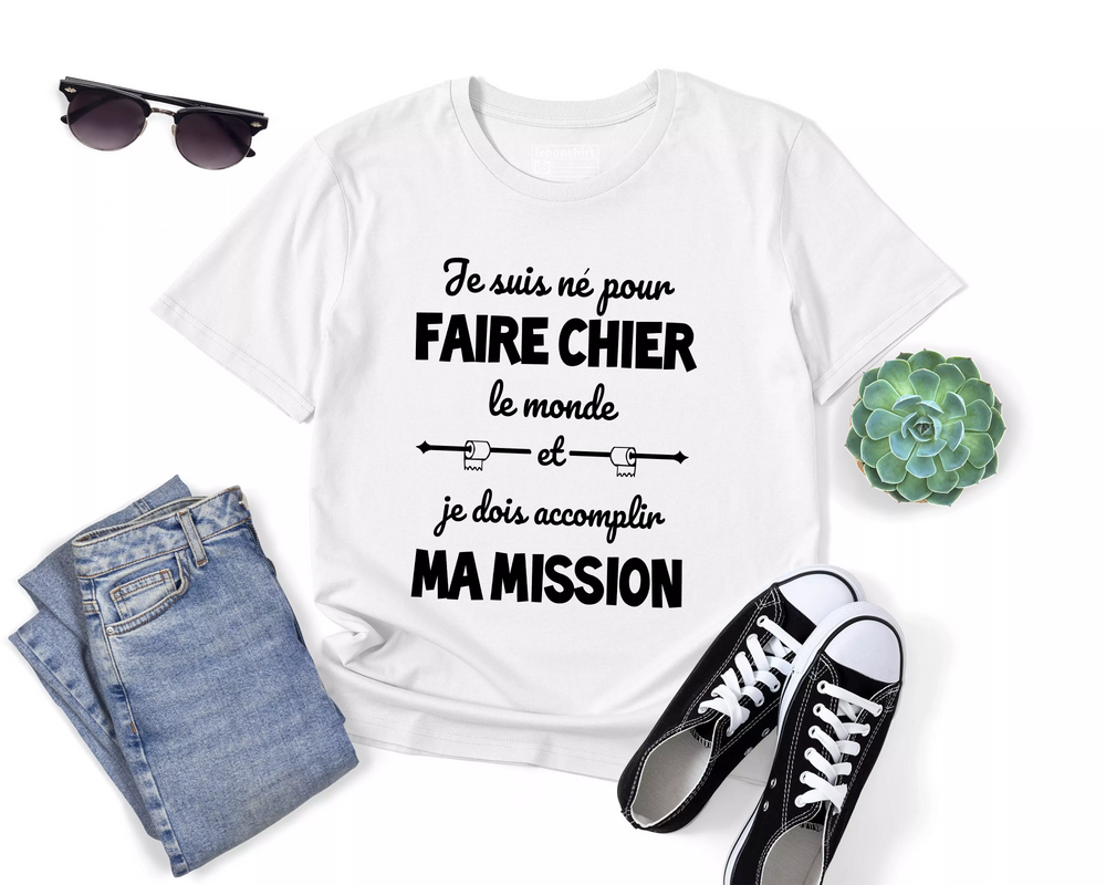 Lebonshirt® T-shirt Premium Homme Coton Bio - Je Suis Né Pour Faire Chier Le Monde, Je Dois Accomplir Ma Mission, Cadeau Humour Pour Homme Drôle - L270423S23 - Blanc