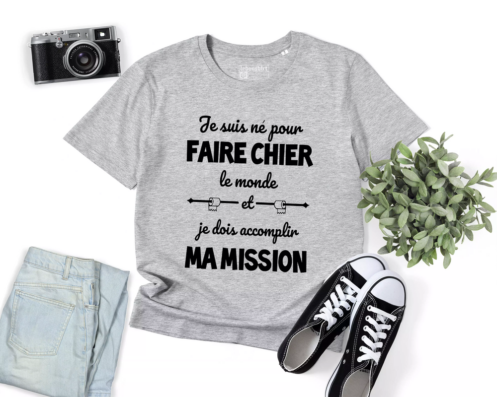 Lebonshirt® T-shirt Premium Homme Coton Bio - Je Suis Né Pour Faire Chier Le Monde, Je Dois Accomplir Ma Mission, Cadeau Humour Pour Homme Drôle - L270423S23 - Gris